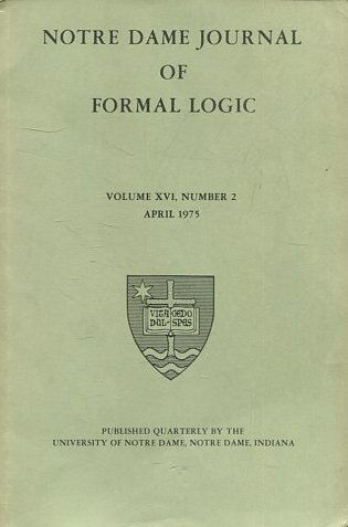 NOTRE DAME JOURNAL OF FORMAL LOGIC. VOLUME XVI, NUMBER 2, APRIL 1975.