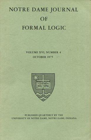 NOTRE DAME JOURNAL OF FORMAL LOGIC. VOLUME XVI, NUMBER 4, OCTOBER 1975.