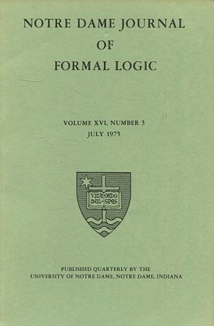 NOTRE DAME JOURNAL OF FORMAL LOGIC. VOLUME XVI, NUMBER 3, JULY 1975.