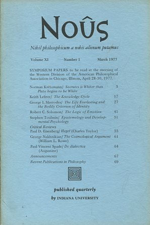 NOUS. NIHIL PHILOSOPHICUM A NOBIS ALIENUM PUTAMUS. VOLUME XI NUMBER 1 NOVEMBER 1977.