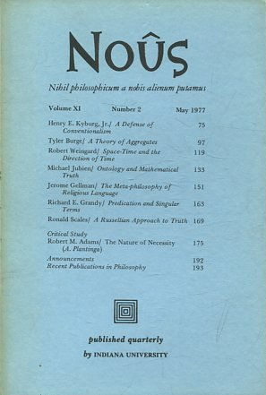 NOUS. NIHIL PHILOSOPHICUM A NOBIS ALIENUM PUTAMUS. VOLUME XI NUMBER 2 NOVEMBER 1977.