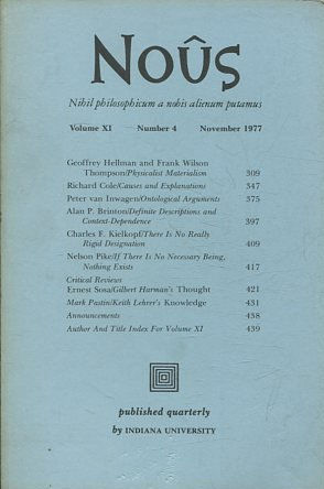 NOUS. NIHIL PHILOSOPHICUM A NOBIS ALIENUM PUTAMUS. VOLUME XI NUMBER 4 NOVEMBER 1977.