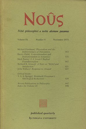 NOUS. NIHIL PHILOSOPHICUM A NOBIS ALIENUM PUTAMUS. VOLUME IX NUMBER 4 NOVEMBER 1975.