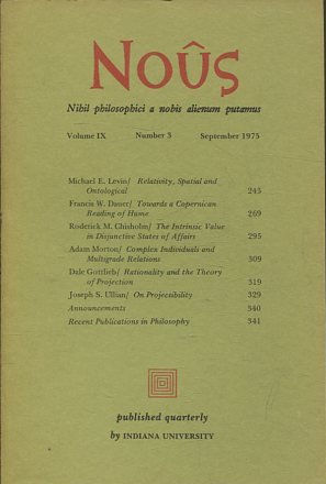 NOUS. NIHIL PHILOSOPHICUM A NOBIS ALIENUM PUTAMUS. VOLUME IX NUMBER 3 SEPTEMBER 1975.