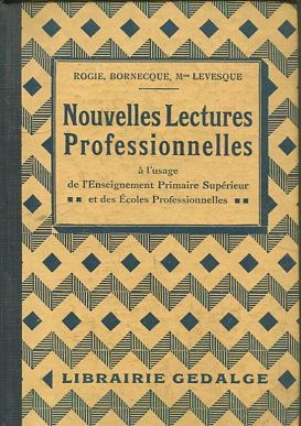 NOUVELLES LECTURES PROFESSIONNELLES A L'USAGE DE L'ENSEIGNEMENT PRIMAIRE SUPERIEUR.