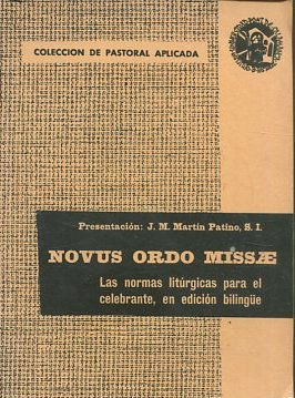 NOVUS ORDO MISSAE. LAS NORMAS LITURGICAS PARA EL CELEBRANTE, EN EDICION BILINGÜE.