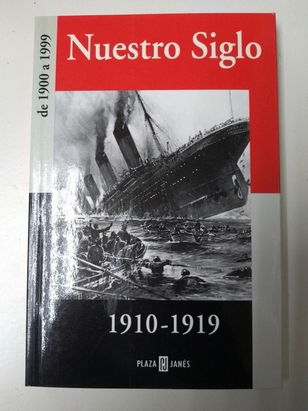 Nuestro Siglo 1910 – 1919