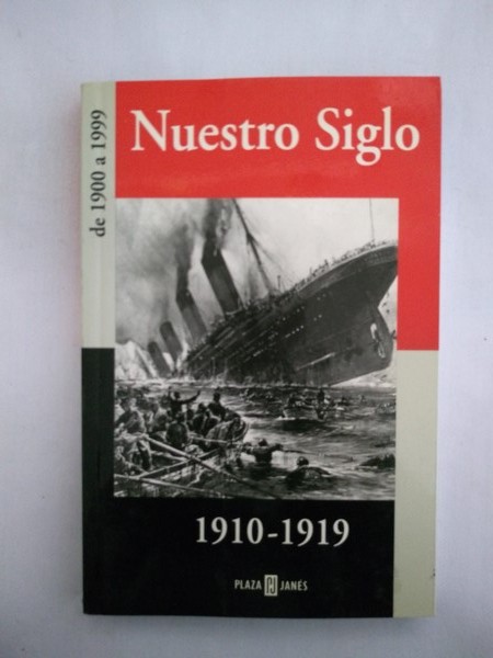 Nuestro Siglo 1910 – 1919