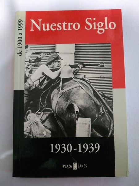 Nuestro Siglo 1930 – 1939