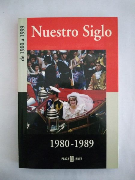 Nuestro Siglo 1980 – 1989