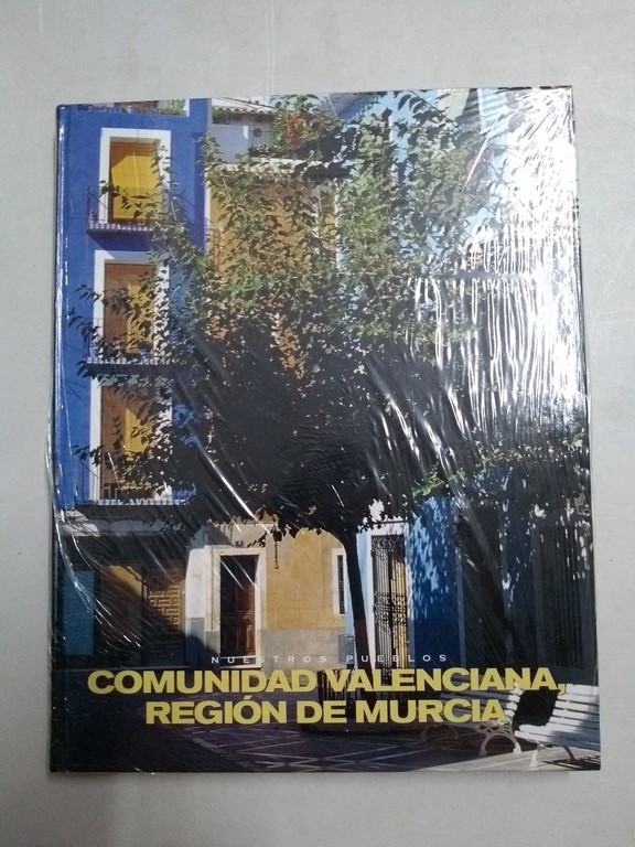 Nuestros Pueblos. Comunidad Valenciana, Región de Murcia