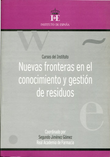 NUEVAS FRONTERAS EN EL CONOCIMIENTO Y GESTION DE RESIDUOS.