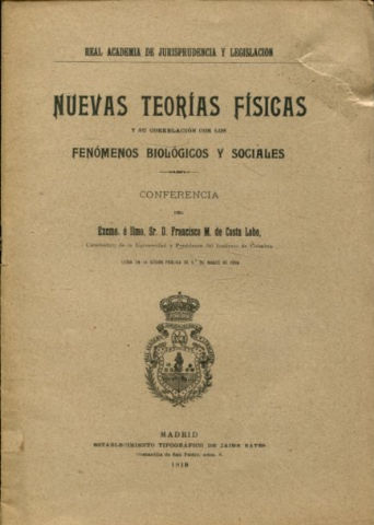 NUEVAS TEORIAS FISICAS Y SU CORRELACION CON LOS FENOMENOS BIOLOGICOS Y SOCIALES.