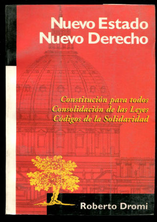 NUEVO ESTADO NUEVO DERECHO. CONSTITUCIÓN PARA TODOS. CONSOLIDACIÓN DE LAS LEYES. CÓDIGOS DE LA SOLIDARIDAD.