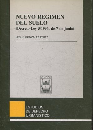 NUEVO REGIMEN DEL SUELO (DECRETO-LEY 5/1996, DE 7 DE JUNIO).