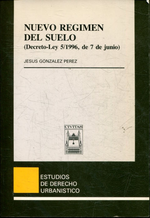 NUEVO REGIMEN DEL SUELO (DECRETO-LEY 5/1996, DE 7 DE JUNIO).