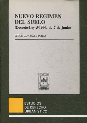 NUEVO REGIMEN DEL SUELO (DECRETO-LEY 5/1996, de 7 de JUNIO).