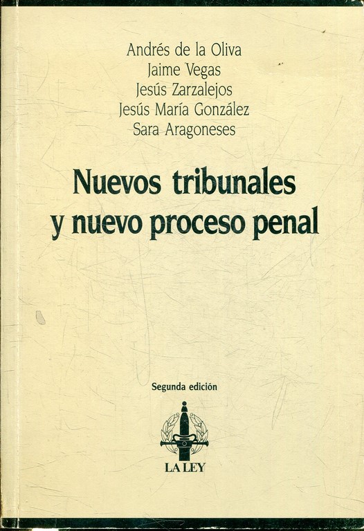 NUEVOS TRIBUNALES Y NUEVO PROCESO PENAL.