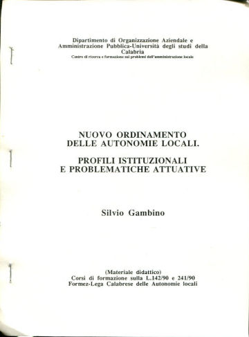 NUOVO ORDINAMENTO DELLE AUTONOMIE LOCALI. PROFILI ISTITUZIONALI E PROBLEMATICHE ATTUATIVE.