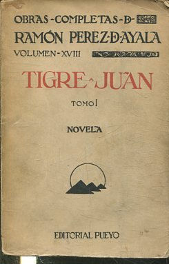 OBRAS COMPLETAS VOLUMEN XVIII TIGRE JUAN Tomo I.