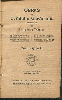 OBRAS DE D. ADOLFO CLAVARANA FUNDADOR DE LA LECTURA POPULAR. TOMO QUINTO.