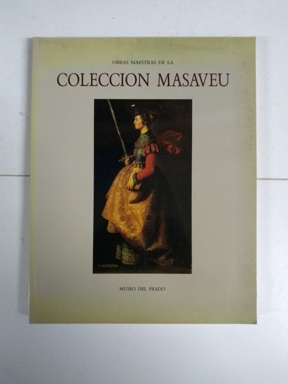 Obras Maestras de la Colección Masaveu. Museo del Prado