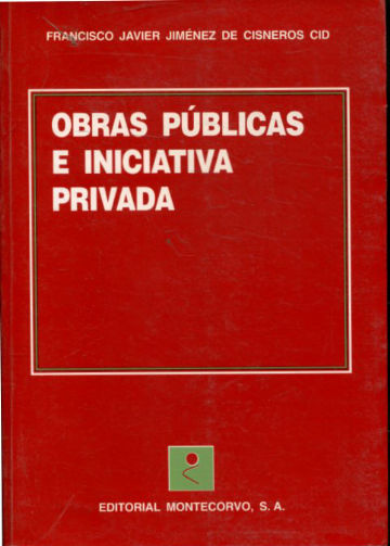 OBRAS PUBLICAS E INICIATIVA PRIVADA.