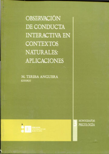 OBSERVACION DE CONDUCTA INTERACTIVA EN CONTEXTOS NATURALES. APLICACIONES.