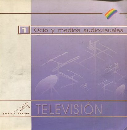 Ocios y medios audiovisuales 1: TELEVISIÓN.