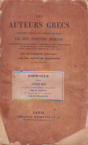 OEDIPE ROI. LES AUTEURS GRECS EXPLIQUES D'APRES UNE METHODE NOUVELLE PAR DEUS TRADUCTIONS FRANÇAISES.