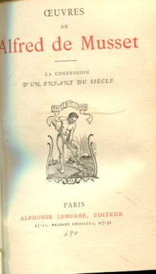 OEUVRES DE ALFRED DE MUSSET. LA CONFESSION D'UN ENFANT DU SIECLE.