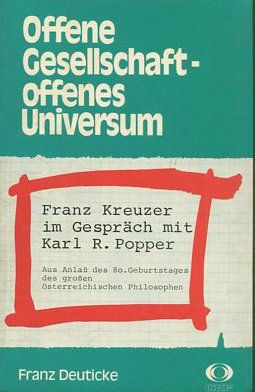 Offene Gesellschaft - offenes Universum - Franz Kreuzer im Gespräch mit Karl R. Popper. Aus Anlass des 80. Geburtstages des grossen österreichischen Philosophen, ORF.