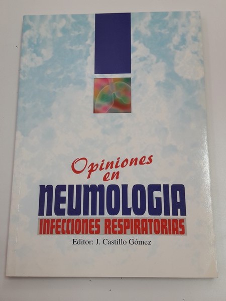 Opiniones en Neumología. Infecciones respiratorias