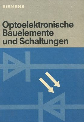 OPTOELEKTRONISCHE BAUELEMENTE UND SCHALTUNGEN.