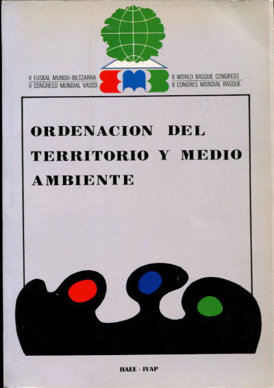 ORDENACIÓN DEL TERRITORIO Y MEDIO AMBIENTE. II CONGRESO MUNDIAL VASCO.