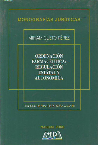 ORDENACION FARMACEUTICA: REGULACION ESTATAL Y AUTONOMICA.