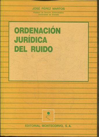 ORDENACION JURIDICA DEL RUIDO.