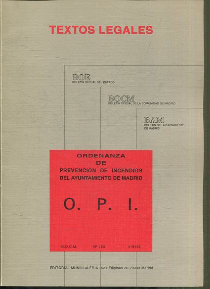 ORDENANZA DE PREVENCION DE INCENDIOS DEL AYUNDAMIENTO DE MADRID. O.P.I.