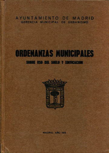 ORDENANZAS MUNICIPALES SOBRE USO DEL SUELO Y EDIFICACION.