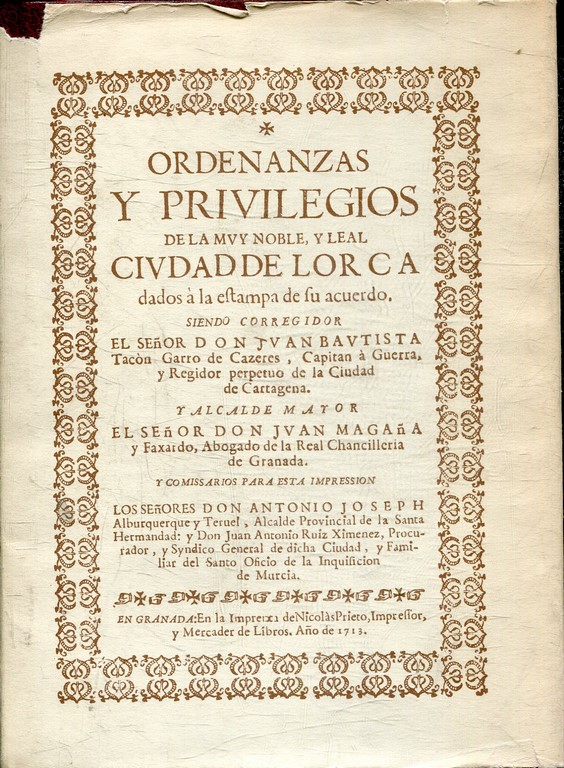 ORDENANZAS Y PRIVILEGIOS DE LA MUY NOBLE, Y LEAL CIUDAD DE MURCIA.