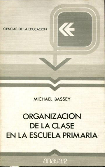 ORGANIZACIÓN DE LA CLASE EN LA ESCUELA PRIMARIA.