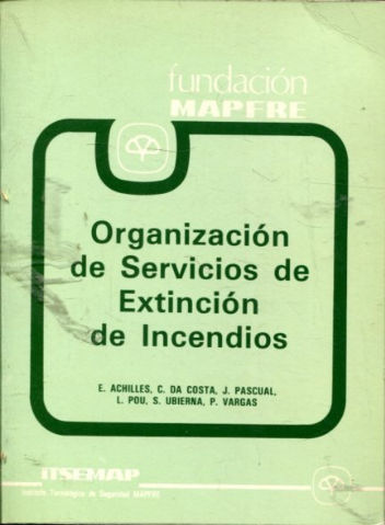 ORGANIZACIÓN DE SERVICIOS DE EXTINCION DE INCENDIOS. SIMPOSIO DE SEGURIDAD CONTRA INCENDIOS EN LA INDUSTRIA Y LOS BIENES PUBLICOS.