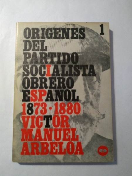 Origenes del partido socialista obrero español. I