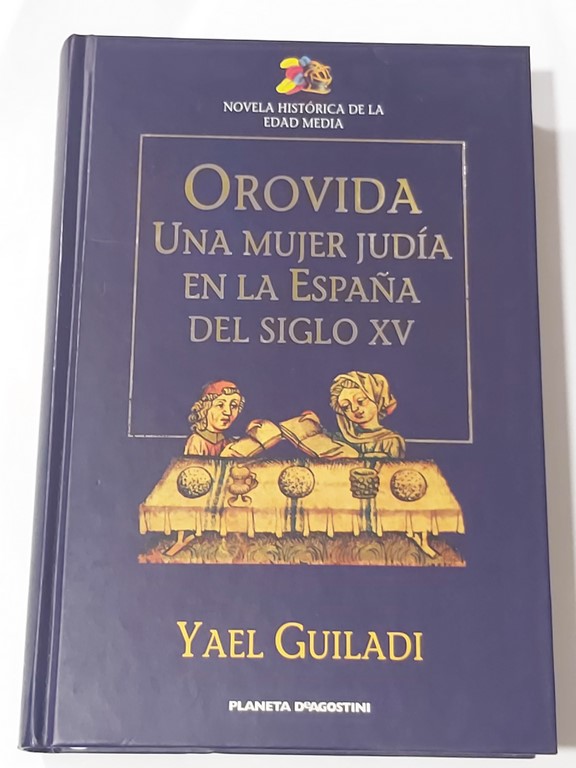 Orovida. Una mujer judía en la España del S. XV