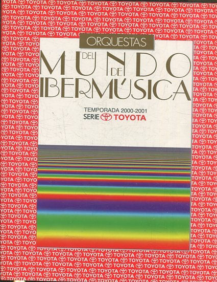 ORQUESTAS DEL MUNDO DE IBERMUSICA. TEMPORADA 2000-2001 SERIE TOYOTA.