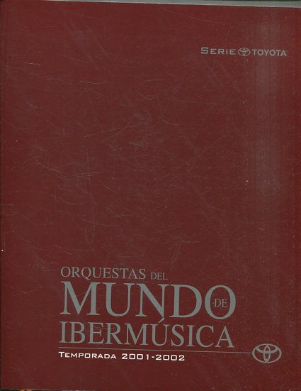 ORQUESTAS DEL MUNDO DE IBERMUSICA TEMPORADA 2001-2002. SERIE TOYOTA.