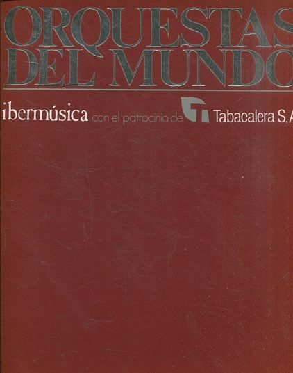 ORQUESTAS DEL MUNDO. IBERMUSICA CON EL PATROCINIO DE TABACALERA.