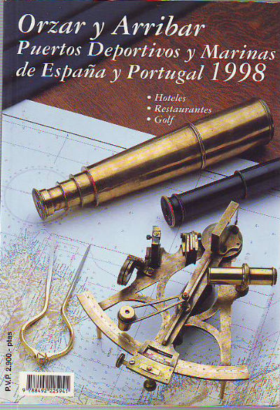 ORZAR Y ARRIBAR. PUERTOS DEPORTIVOS Y MARINAS DE ESPAÑA Y PORTUGAL 1998.