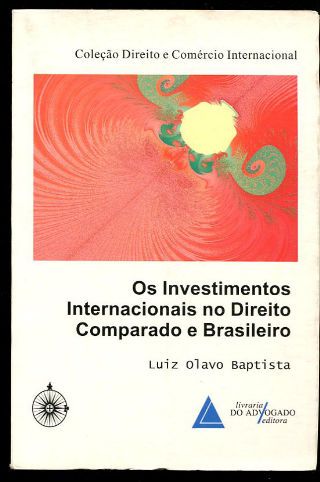 OS INVESTIMENTOS INTERNACIONAIS NO DIREITO COMPARADO BRASILEIRO.