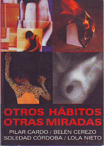 OTROS HABITOS OTRAS MIRADAS (SALA AMBITO DEL 13 DE JUNIO AL 31 DE JULIO DE 2002).